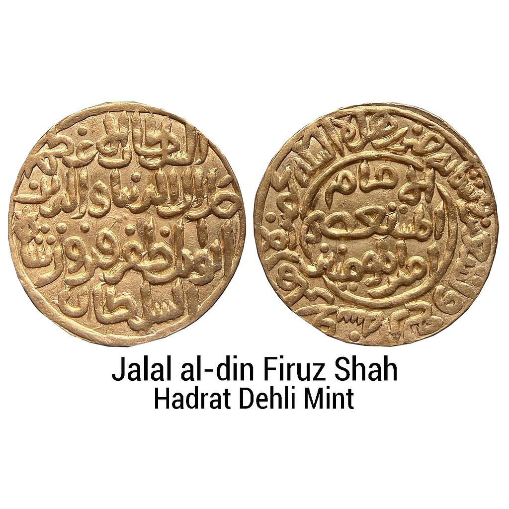 Delhi Sultan Jalal al-din Firuz Shah Hadrat Dehli Mint Gold Tanka