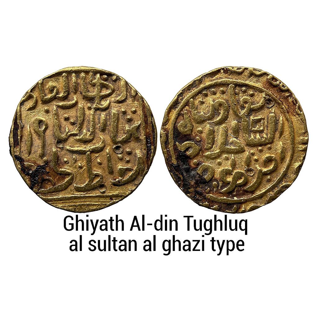 Delhi Sultan Ghiyath Al-din Tughluq Crude Legend al sultan al ghazi type Gold Tanka