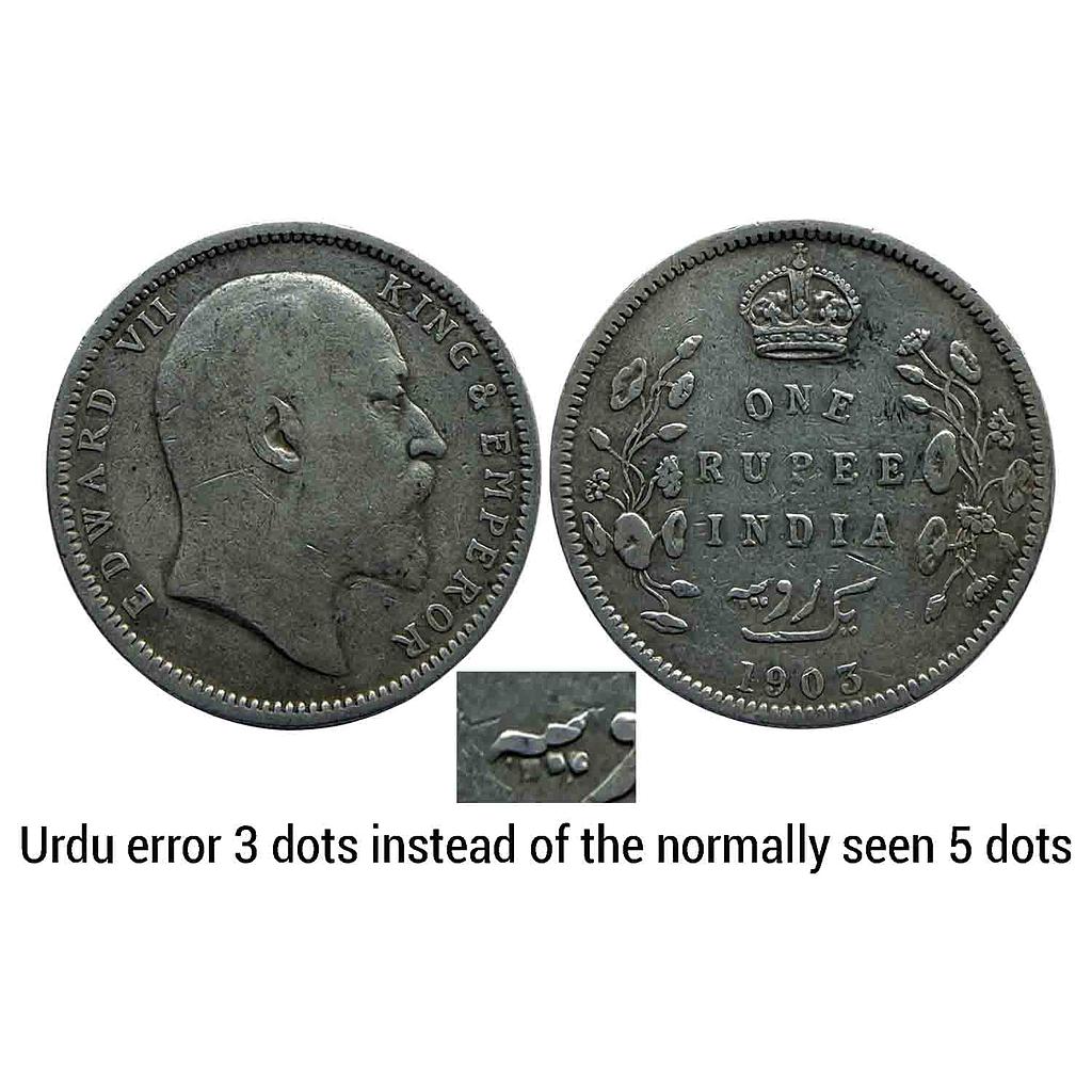 British India Edward VII 1903 AD Calcutta Mint Urdu error with 3 dots on the right instead of the normally seen 5 dots Silver Rupee