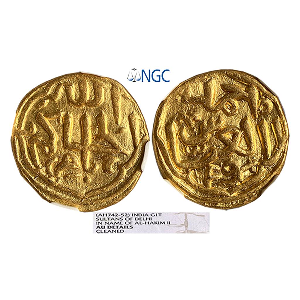 Delhi Sultan Muhammad bin Tughluq III in the name of the Caliph al-Hakim II Gold Tanka NGC Graded AU Details