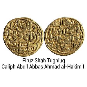 Delhi Sultan Firuz Shah Tughluq with the name of the caliph Abu'l Abbas Ahmad al-Hakim II 