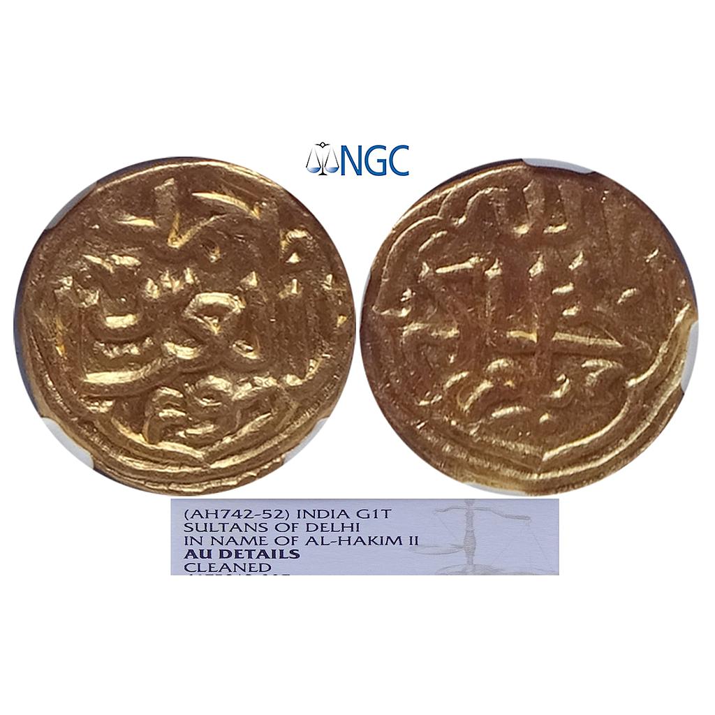 Delhi Sultan Muhammad bin Tughluq III in the name of the Caliph al-Hakim II Gold Tanka NGC Graded AU Details