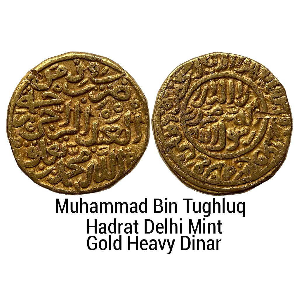 Delhi Sultan Muhammad Bin Tughluq Hadrat Delhi Mint fi zaman shahada type Gold Heavy Dinar