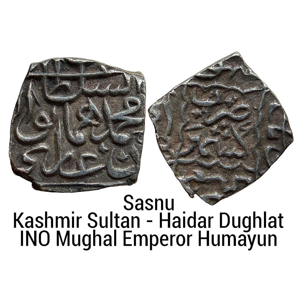 Kashmir Sultan Haidar Dughlat INO Mughal Emperor Humayun Kashmir Mint Silver Square Sasnu