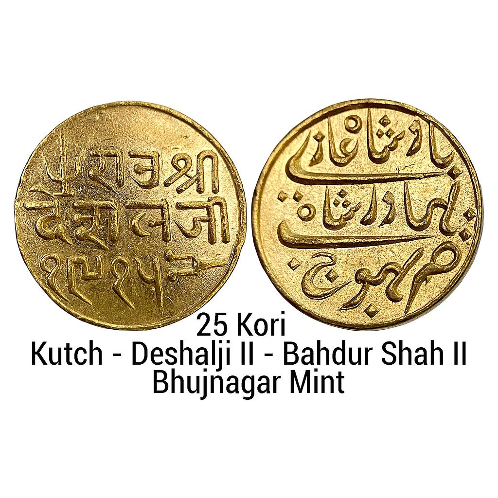 IPS Kutch State Deshalji II with the name of Bahdur Shah II Bhujnagar Mint Gold 25 Kori