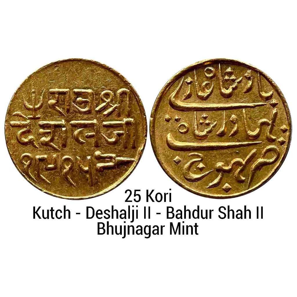 IPS Kutch State Deshalji II with the name of Bahdur Shah II Bhujnagar Mint Gold 25 Kori