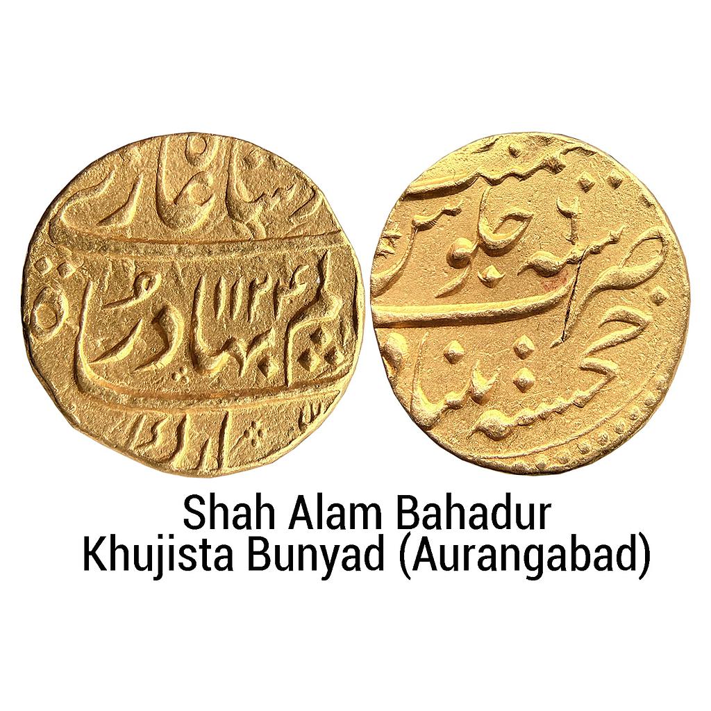 Mughal Shah Alam Bahadur Khujista Bunyad Aurangabad Mint Gold Mohur