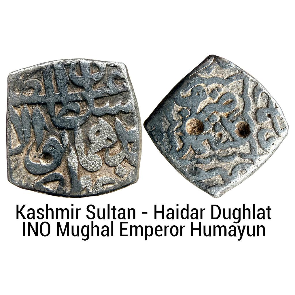 Kashmir Sultan Haidar Dughlat INO Mughal Emperor Humayun Kashmir Mint Silver Square Sasnu