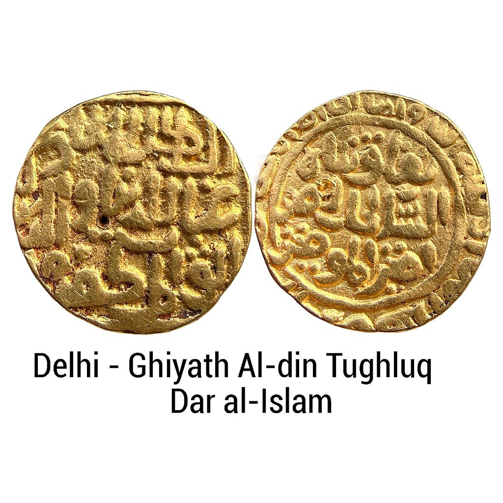 Delhi Sultan Ghiyath Al-din Tughluq Dar al-Islam Mint Gold Tanka